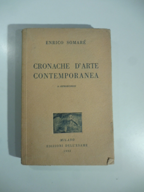 Cronache d'arte contemporanea. 16 riproduzioni